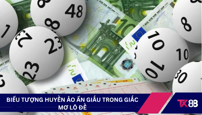 Biểu tượng huyền ảo ẩn giấu trong giấc mơ lô đề