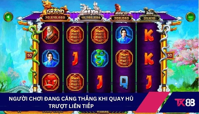 Người chơi đang căng thẳng khi quay hũ trượt liên tiếp